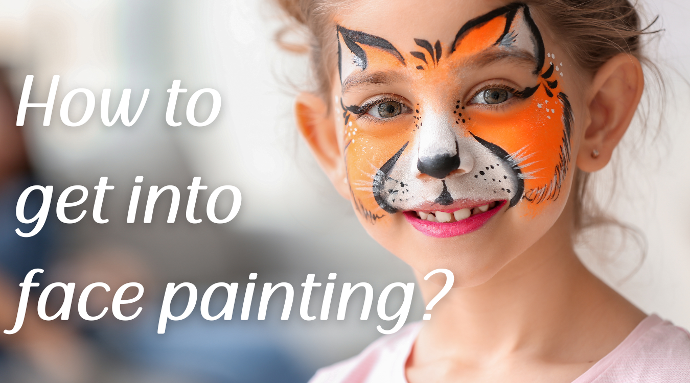 How do you get into face painting?
