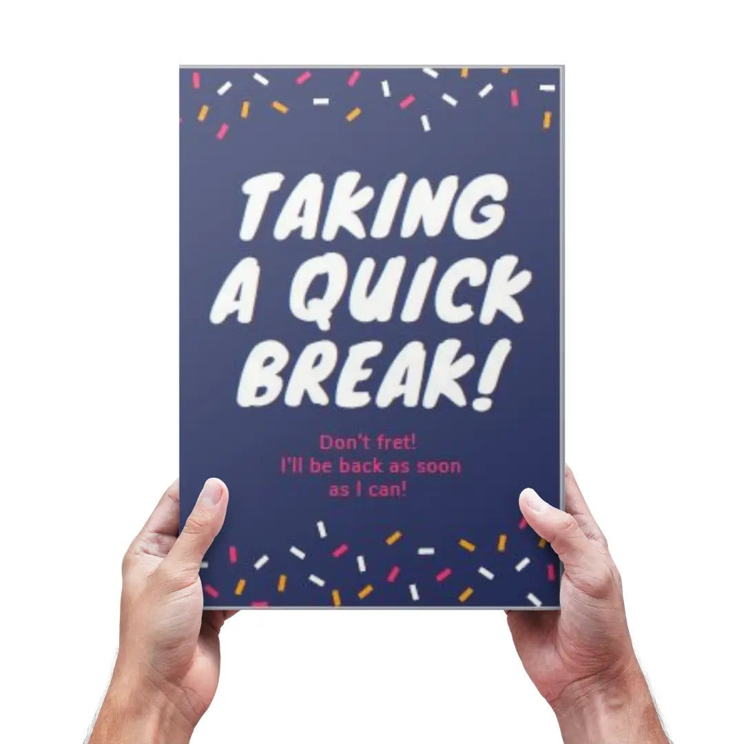 A4 Sign - Taking a Quick Break! (Blue) The Face Paint Shop Advertising & Marketing The Face Paint Shop Australia buy face paints near me